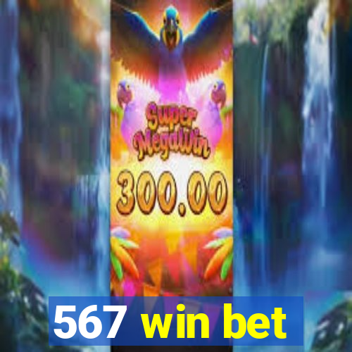 567 win bet